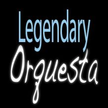 legendary orquesta