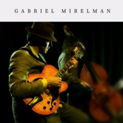 Gabriel Mirelman Jazz Quartet